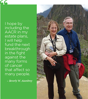 Beverly W. Aisenbrey and her husband, Stuart, shown on vacation, chose to include the AACR in their wills.
